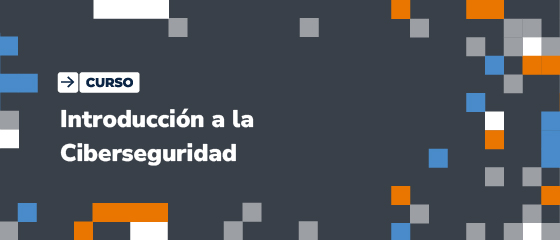 Introducción a la Ciberseguridad